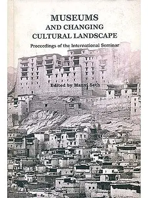 Museums and Changing Cultural Landscape (Proceedings of the International Seminar)