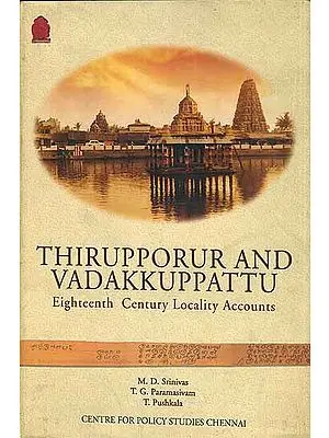 Thirupporur and Vadakkuppattu - Eighteenth Century Locality Accounts