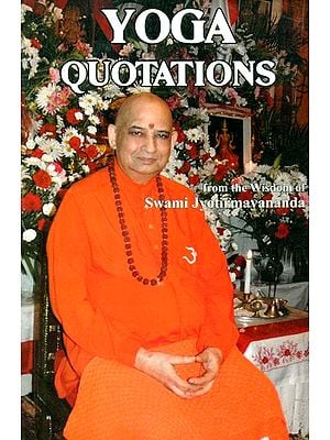 Yoga Quotations from The Wisdom of Swami Jyotir Maya Nanda (An Old and Rare Book)