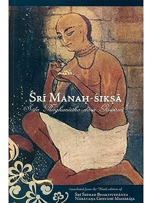 Sri Manah Siksa (Srila Raghunatha Dasa Gosvami)