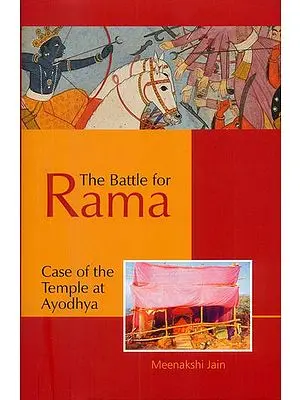 The Battle for Rama (Case of the Temple at Ayodhya)