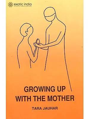 Growing Up with The Mother