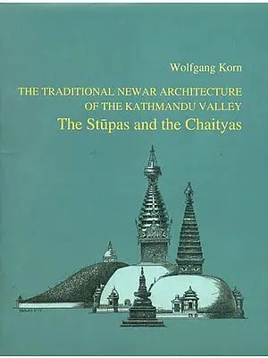 The Stupas and the Chaityas (The Traditional Newar Architecture of the Kathmandu Valley)