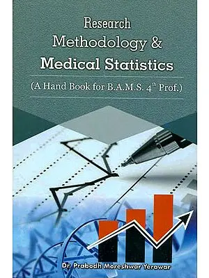 Research Methodology & Medical Statistics - A Hand Book for the Students of  B.A.M.S. (As per C.C.I.M. Syllabus)