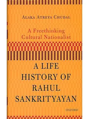A Freethinking Cultural Nationalist (A Life History of Rahul Sankrityayan)