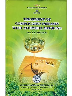 Treatment of Complicated Diseases with Ayurveda Medicine