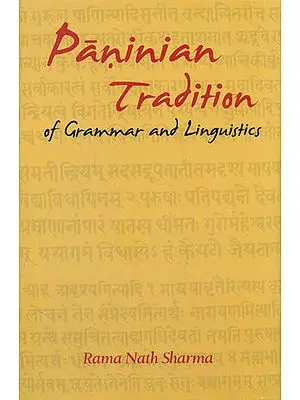 Paninian Tradition of Grammar and Linguistics