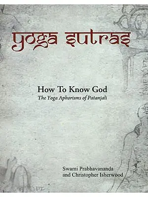 Yoga Sutras (The Yoga Aphorisms of Patanjali)
