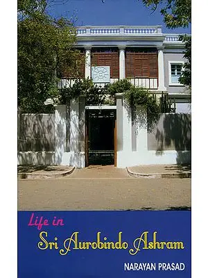 Life in Sri Aurobindo Ashram