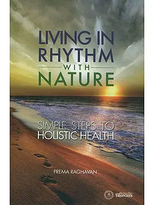 Living in Rhythm with Nature (Simple Steps to Holistic Health)