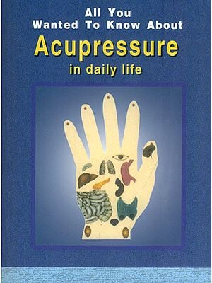 All you wanted to know about Acupressure in Daily Life
