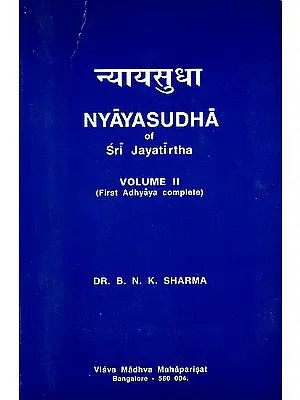 Nyaya Sudha of Sri Jayatirtha (First Adhyayas Complete)