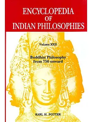 Buddhist Philosophy from 750 Onward - Encyclopedia of Indian Philosophies (Volume XXII)