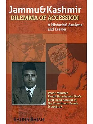 Jammu and Kashmir Dilemma of Accession (A Historical Analysis and Lesson)