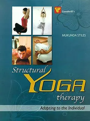 Structural Yoga Therapy - Adapting to the Individual