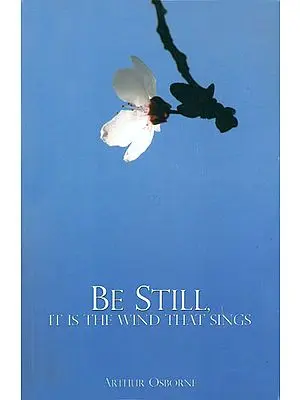 Be Still - It Is The Wind That Sings