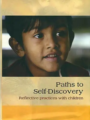 Paths to Self - Discovery (Reflective Practices With Children)