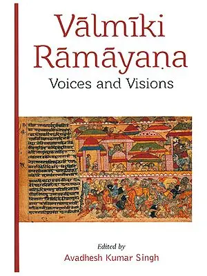 Valmiki Ramayana: Voices and Visions