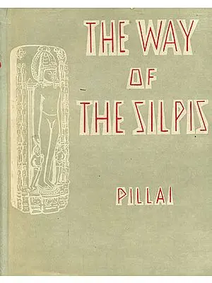 The Way of The Silpis or Hindu Approach to Art and Science (An Old and Rare Book)