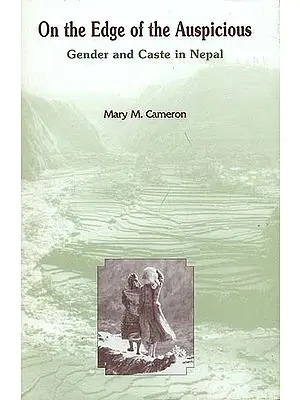 On the Edge of the Auspicious - Gender and Caste in Nepal