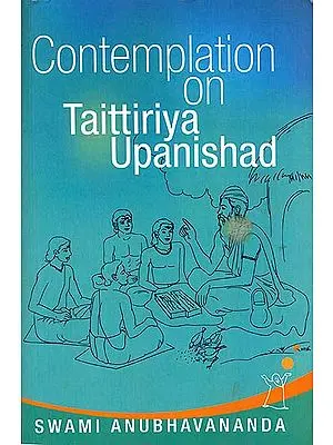 Contemplation on Taittiriya Upanishad