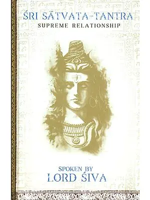 Sri Satvata Tantra (Supreme Relationship)