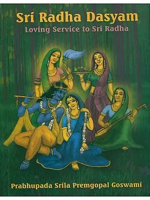 Sri Radha Dasyam - Loving Service to Sri Radha