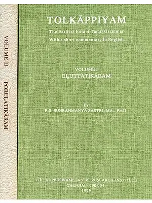 Tolkappiyam - The Earliest Extant Tamil Grammar With a Short Commentary in English (Set of 2 Volumes)