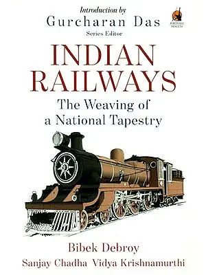 Indian Railways (The Weaving of a National Tapestry)