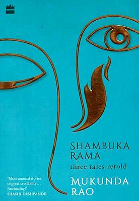 Shambuka Rama (Three Tales Retold)