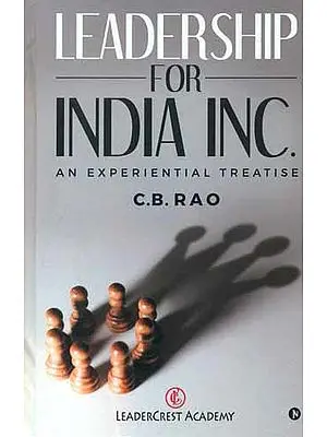 Leadership for India INC. (An Experiential Treastise)