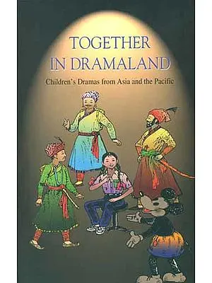 Together in Dramaland (Children's Dramas from Asia and the Pacific)