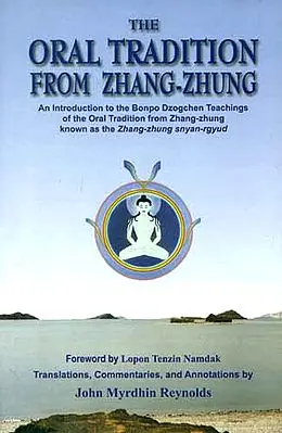 The Oral Tradition from Zhang-Zhung