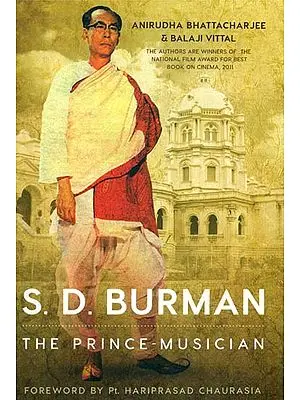 S. D. Burman - The Prince Musician