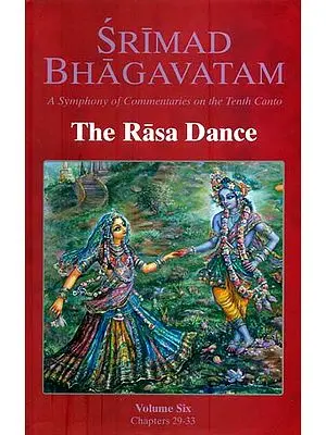 The Rasa Dance from Srimad Bhagavatam with Many Commentaries