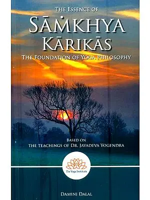 Samkhya Karikas (The Foundation of Yoga Philosophy)