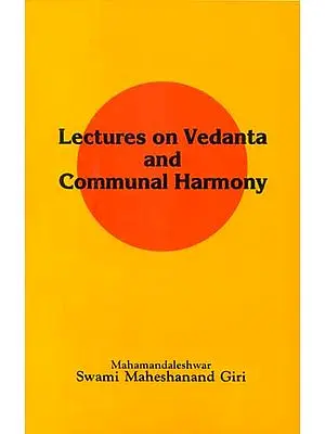 Lectures on Vedanta and Communal Harmony (An Old Book)