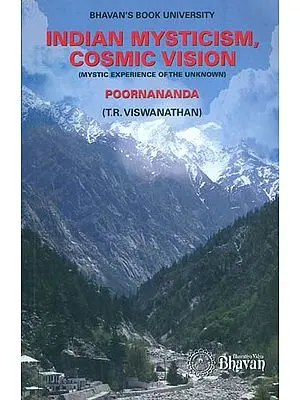 Indian Mysticism Cosmic Vision (Mystic Experience of The Unknown)