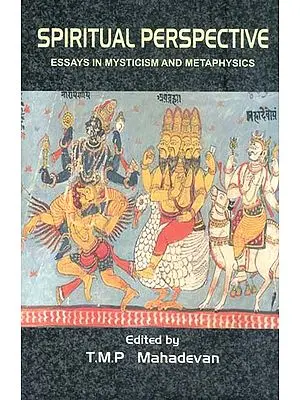 Spiritual Perspective - Essays in Mysticism and Metaphysics
