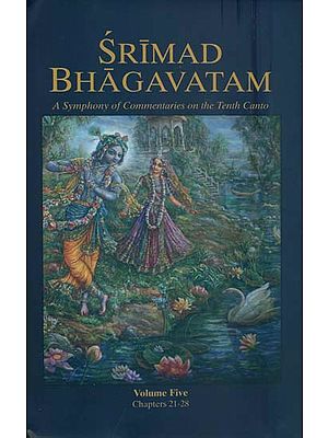 Srimad Bhagavatam (Songs of the Flute) - A Symphony of Commentaries on the Tenth Canto (Vol-V)