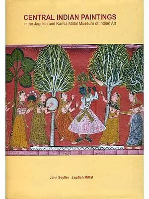 Central Indian Paintings in The Jagdish and Kamla Mittal Museum of Indian Art