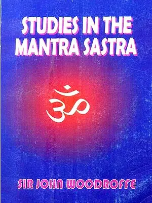 Studies in the Mantra Sastra