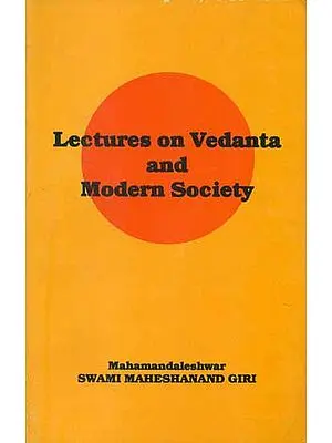 Lectures on Vedanta and Modern Society (An Old Book)