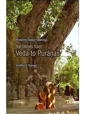 Narratives from Veda to Puranas (Revealing Deeper Meanings)