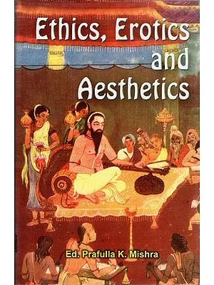 Ethics, Erotics and Aesthetics