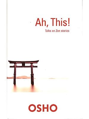 Ah, This ! - Talks on Zen Stories