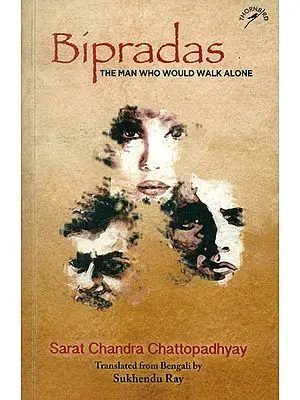Bipradas - The Man Who Would Walk Alone