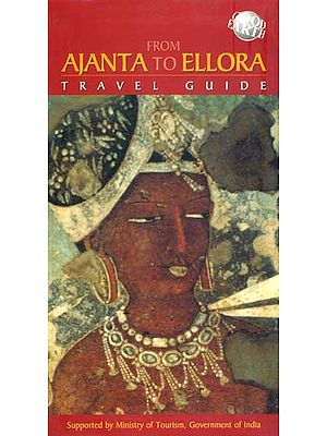 From Ajanta to Ellora (Travel Guide)
