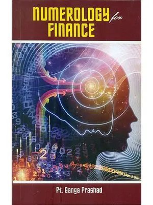 Numerology for Finance (Application of Numbers for Financial Gain)