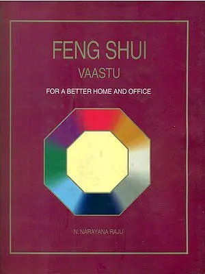 Feng Shui Vaastu - For a Better Home and Office